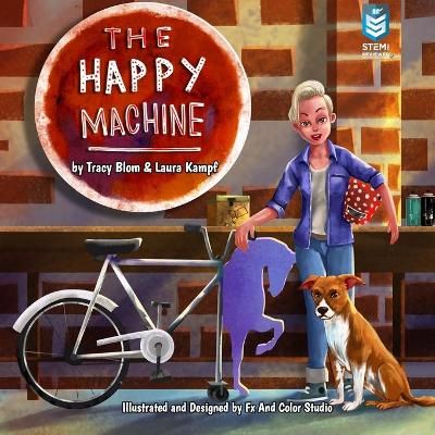 The Happy Machine By Laura Kampf, Tracy Blom 9781734590173 (Paperback)