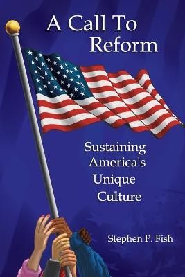 A Call To Reform By Stephen P Fish 9781734596908 (Paperback)