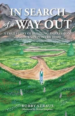 In Search of a Way Out By Bobby Straus 9781734678505 (Paperback)