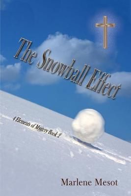 The Snowball Effect By Marlene Mesot 9781734739374 (Paperback)