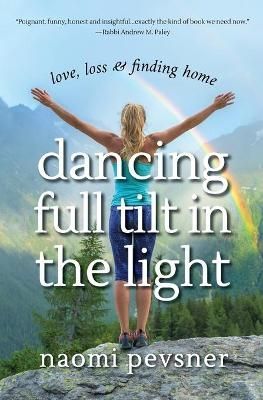 Dancing Full Tilt In the Light By Pevsner, Naomi 9781734757101
