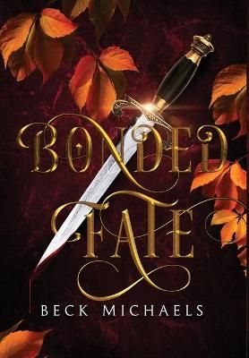 Bonded Fate (Guardians of the Maiden #2) By Michaels 9781734763980