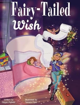 Fairy-Tailed Wish By Pighetti 9781734805529 (Hardback)