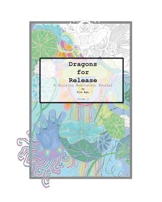 Dragons for Release By Oju Ayo 9781734829730 (Paperback)