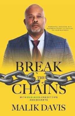 Break the Chains By Malik Davis 9781734877854 (Paperback)