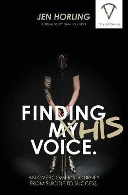 Finding His Voice By Jen Horling (author), Dani Johnson (foreword)