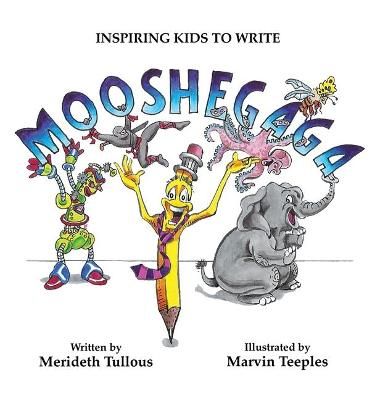 MOOSHEGAGA By Tullous, Merideth 9781734951462 (Hardback)