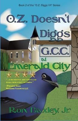 O.Z. Doesn't Diggs G.C.C. At Emerald City 9781734951530 (Paperback)