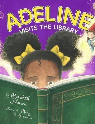 Adeline Visits the Library By Johnson 9781734955651 (Hardback)