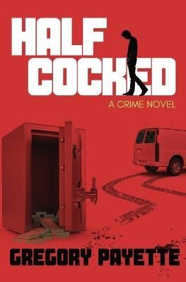 Half Cocked By Payette 9781734974966 (Paperback)