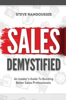 Sales Demystified By Steve Rangoussis 9781735009209 (Paperback)