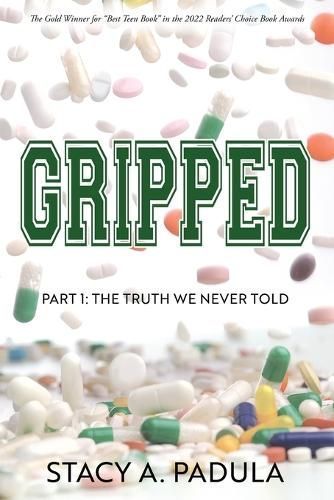 Gripped Part 1: The Truth We Never Told By Padula, Stacy A,