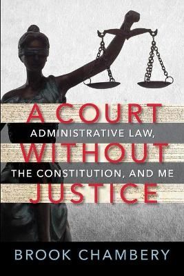 A Court Without Justice By Brook A Chambery 9781735027203 (Paperback)