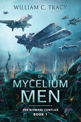 Of Mycelium and Men By Tracy 9781735076874 (Paperback)
