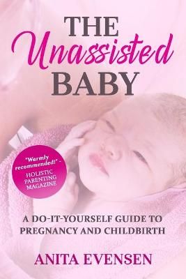 Unassisted Baby By Evensen 9781735093567 (Paperback)