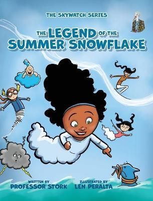 Legend of the Summer Snowflake By Stork 9781735105857 (Hardback)