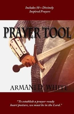 Prayer Tool By Armani D White 9781735110509 (Paperback)