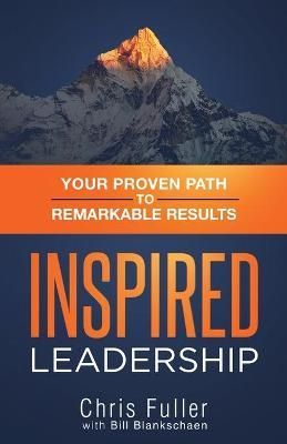 Inspired Leadership By Fuller, Chris 9781735125909 (Paperback)