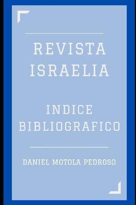 Indice Bibliográfico De La Revista Israelia By Daniel Motola Pedroso