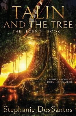 Talin and the Tree: The Legend - Book 1 By DosSantos, Stephanie