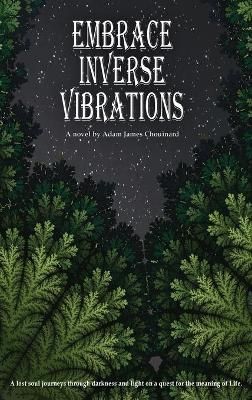 Embrace Inverse Vibrations By Chouinard, Adam 9781735167947 (Hardback)