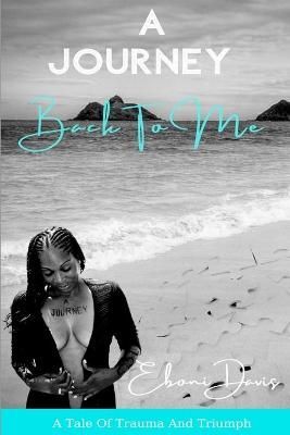 Journey Back To Me By Davis 9781735228631 (Paperback)
