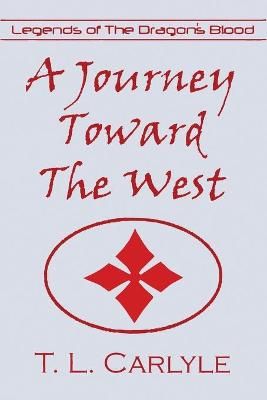 Journey Toward The West By Carlyle 9781735238920 (Paperback)