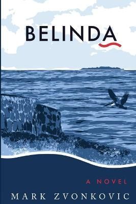 Belinda By Zvonkovic 9781735275147 (Paperback)