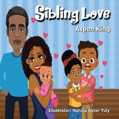 Sibling Love By Aspen S King 9781735284859 (Paperback)