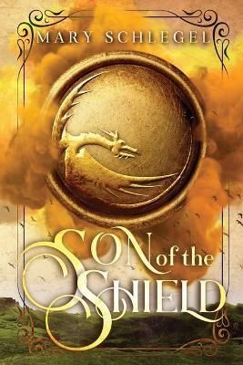 Son of the Shield By Mary Schlegel 9781735313351 (Paperback)