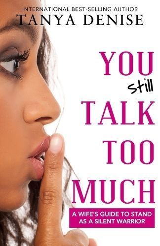 You STILL Talk Too Much By Tanya DeFreitas 9781735315010 (Paperback)