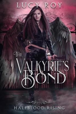 Valkyrie's Bond By Roy 9781735338507 (Paperback)