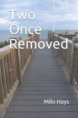 Two Once Removed By Hays 9781735340401 (Paperback)