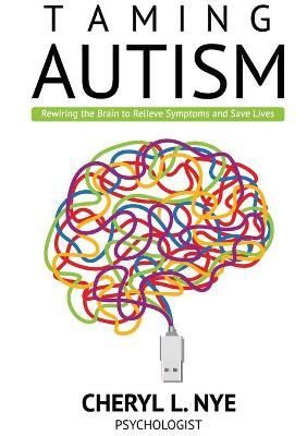 Taming Autism By Nye 9781735357713 (Paperback)
