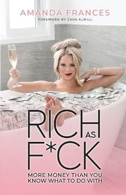 Rich as F*ck: More Money Than You Know What to Do With 9781735375106