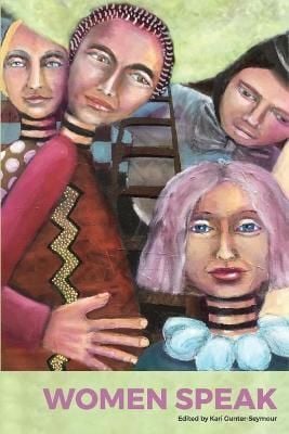 Women Speak Volume 6 By Gunter-Seymour, Kari 9781735400228 (Paperback)
