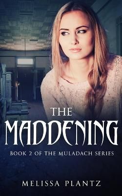 The Maddening By Melissa Plantz 9781735424804 (Paperback)