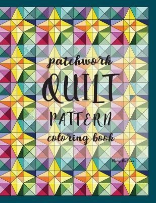 Patchwork Quilt Pattern Coloring Book By McEwen 9781735449517