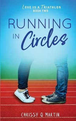Running in Circles By Chrissy Q Martin 9781735452715 (Paperback)