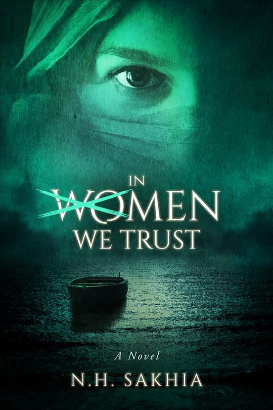 In Women We Trust By Naim H Sakhia 9781735453507 (Hardback)