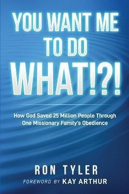 You Want Me to Do What!?! By Tyler 9781735476087 (Paperback)