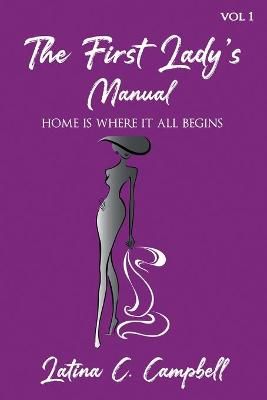 The First Lady's Manual By Latina Campbell 9781735487182 (Paperback)