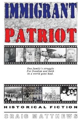Immigrant Patriot By Craig Matthews 9781735501703 (Paperback)