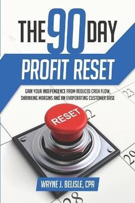 90-Day Profit Reset By Wayne J Belisle 9781735509808 (Paperback)