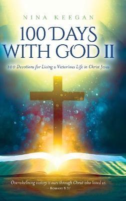 100 Days with God II By Nina Keegan 9781735525921 (Hardback)