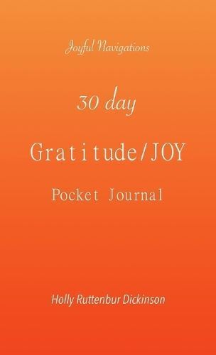 30 day Gratitude/JOY Pocket Journal By Ruttenbur Dickinson (Paperback)