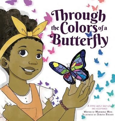 Through the Colors of a Butterfly By Mims 9781735542218 (Hardback)