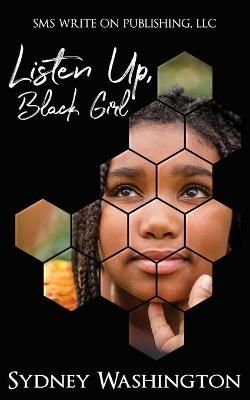 Listen Up, Black Girl By Washington 9781735543741 (Paperback)
