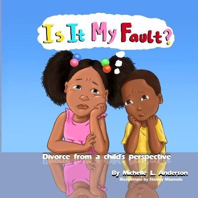 Is It My Fault? By Michelle Anderson 9781735549903 (Paperback)