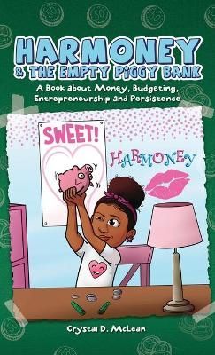 Harmoney & the Empty Piggy Bank By McLean 9781735561011 (Hardback)